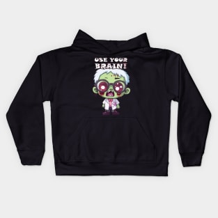 Spooky Baby Zombie - Use Your Brain for a Frightful Delight Kids Hoodie